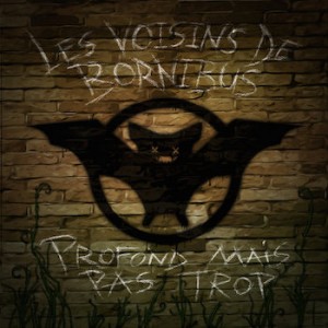 LES VOISINS DE BORNIBUS - Profond mais pas trop [CD]