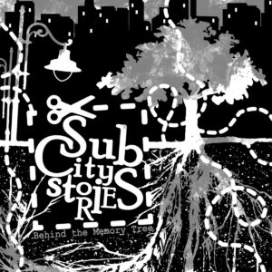 SUBCITY STORIES - Behind the memory tree