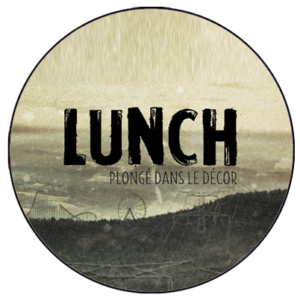 LUNCH - Plongé dans le décor button