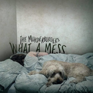 THE MURDERBURGERS -  What a mess [12"]