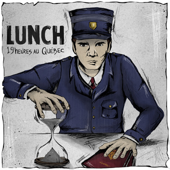 LUNCH - 19 heures au Québec [7"]