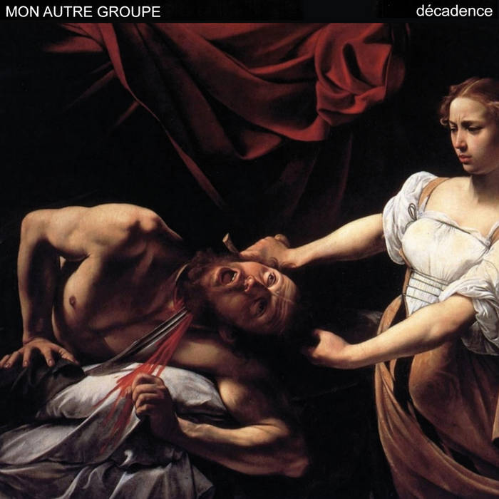 MON AUTRE GROUPE - Décadence [7"]